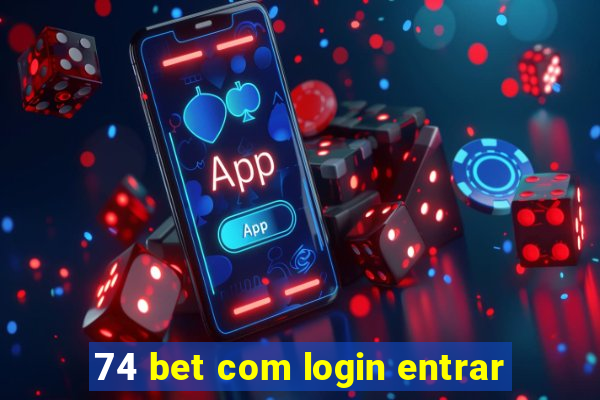 74 bet com login entrar